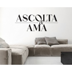 Adesivo Murale ASCOLTA E AMA